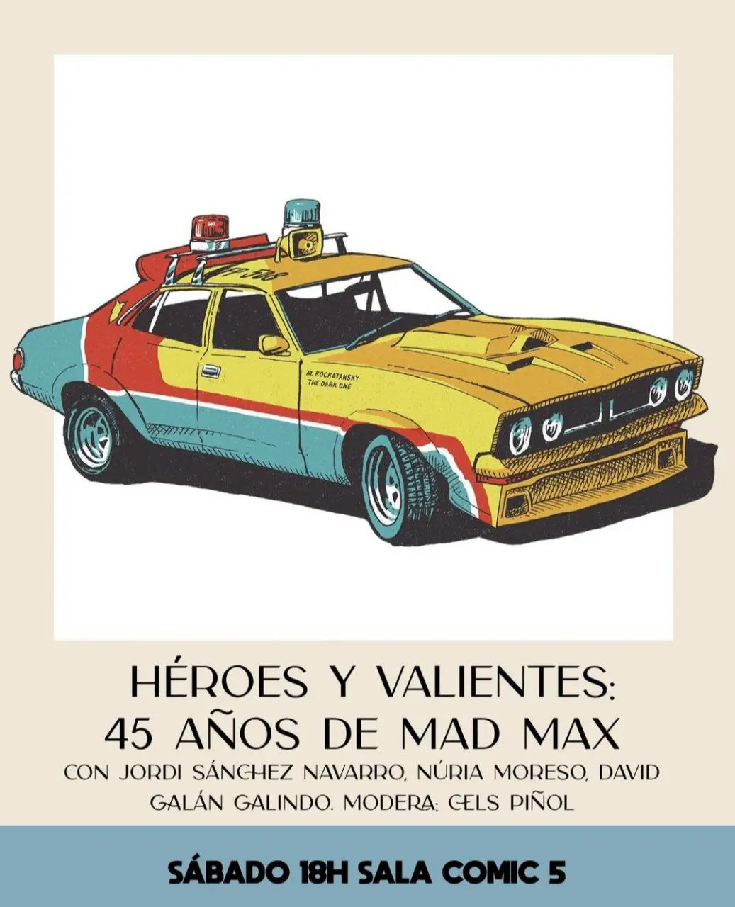 Taula rodona: Héroes y valientes, 45 años de Mad Max. Dissabte 4, 18:00, a la Sala Còmic 5